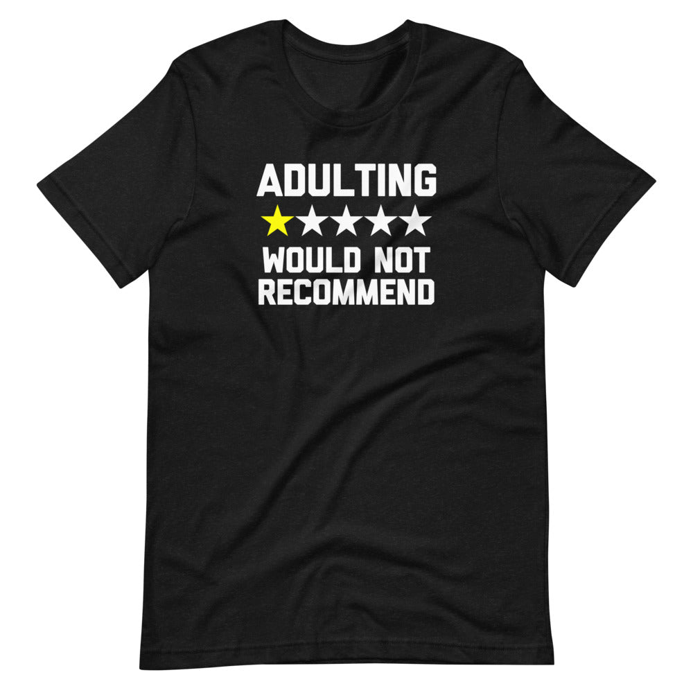 NoiseBot Adulting One Star Would Not Recommend T Shirt Unisex Black Heather M