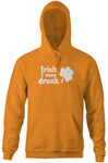 Irish I Were Drunk Hoodie