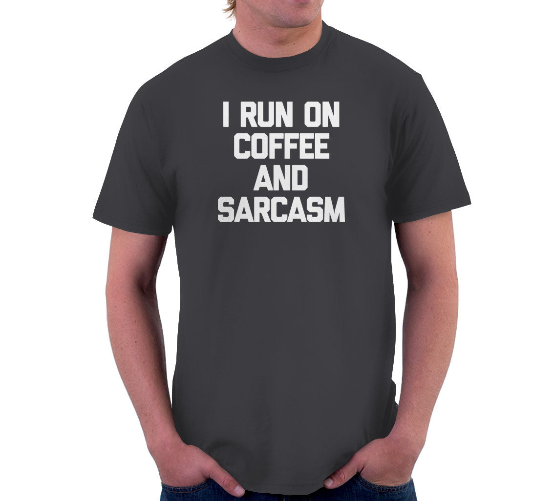 I Run On Coffee & Sarcasm T-Shirt – NoiseBot.com