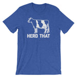 Herd That T-Shirt (Unisex)