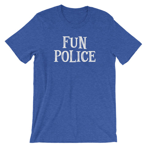 Fun Police T-Shirt (Unisex)