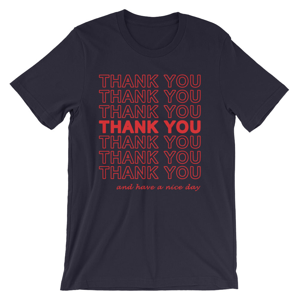 Thank You (And Have A Nice Day) T-Shirt (Unisex) – NoiseBot.com