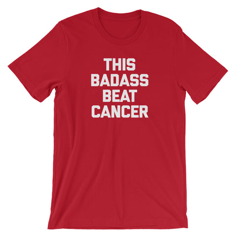 This Badass Beat Cancer T-Shirt (Unisex)