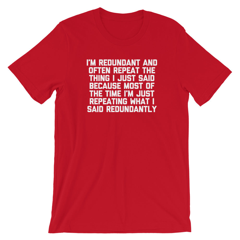 I'm Redundant T-Shirt (Unisex) – NoiseBot.com