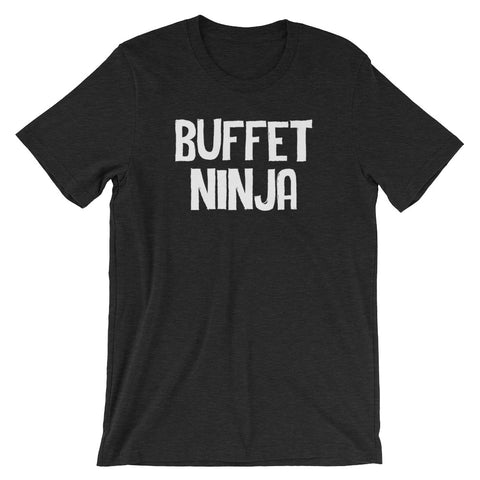 Buffet Ninja T-Shirt (Unisex)