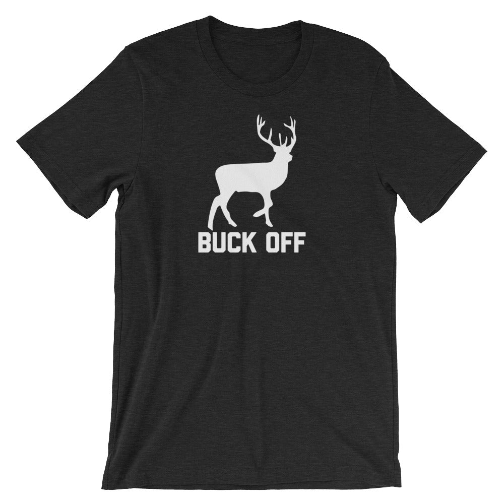 Buck Off T-Shirt (Unisex) – NoiseBot.com