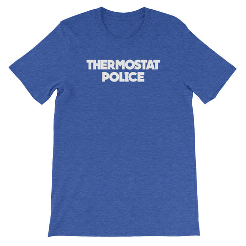 Thermostat Police T-Shirt (Unisex)