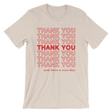 Thank You (And Have A Nice Day) T-Shirt (Unisex)